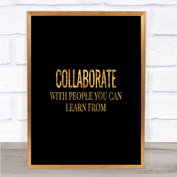 Collaborate Quote Print Black & Gold Wall Art Picture