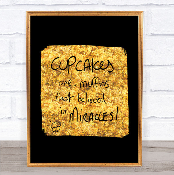 Cupcakes Muffins Quote Print Black & Gold Wall Art Picture