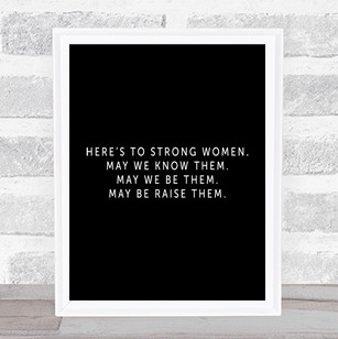 Strong Women Quote Print Black & White