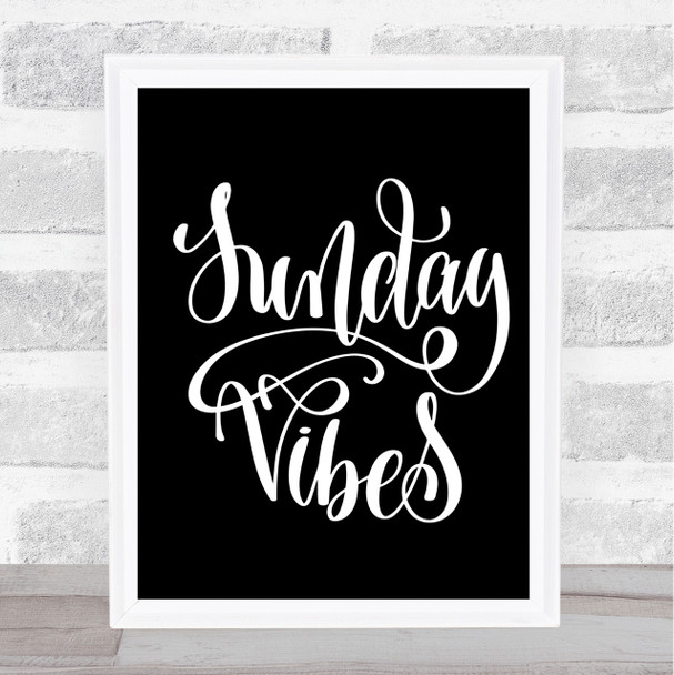 Sunday Vibes Quote Print Black & White