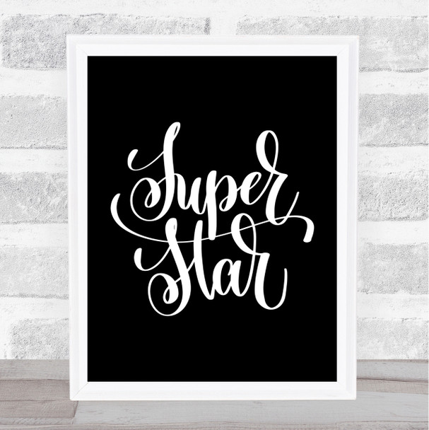 Superstar Quote Print Black & White