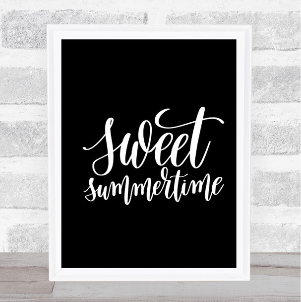 Sweet Summertime Quote Print Black & White