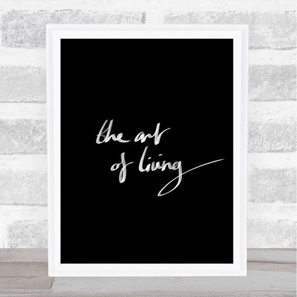 The Art Living Quote Print Black & White