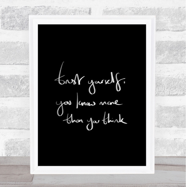 Trust Yourself Quote Print Black & White