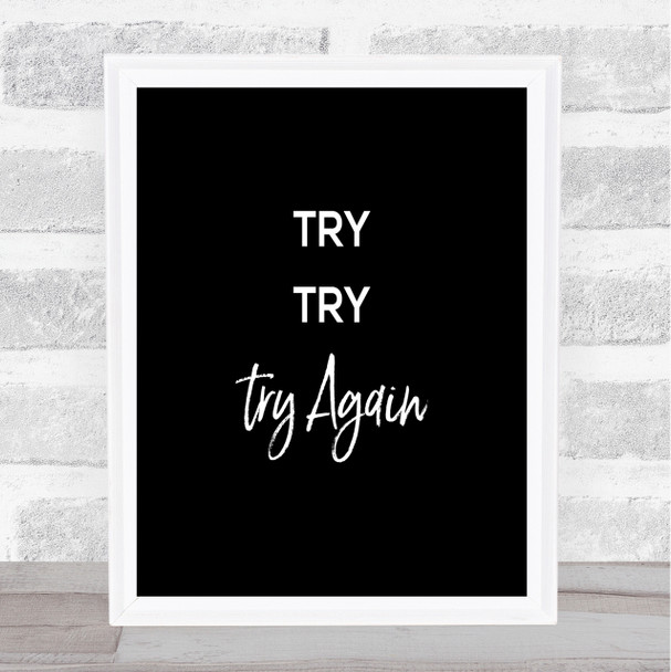 Try Try Again Quote Print Black & White