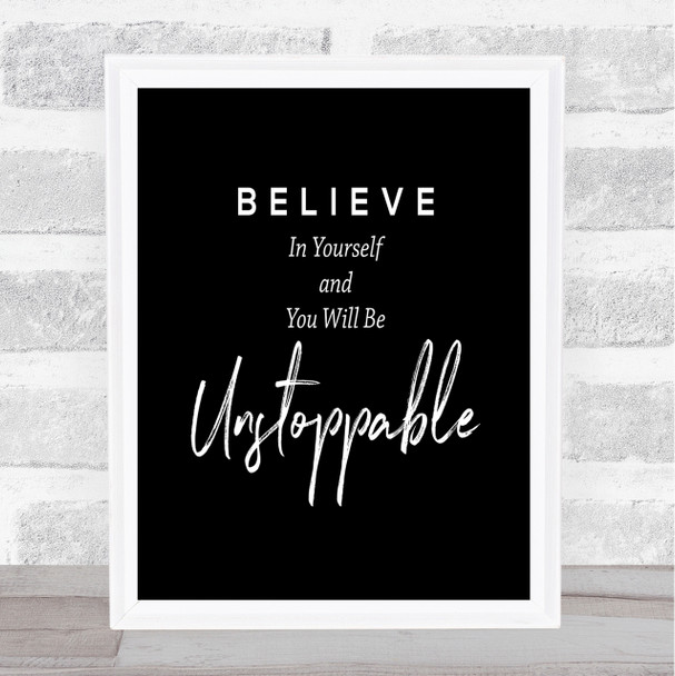 Unstoppable Quote Print Black & White