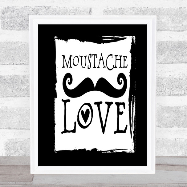 Word Art Mustache Quote Print Black & White