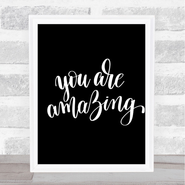 You Are Amazing Swirl Quote Print Black & White