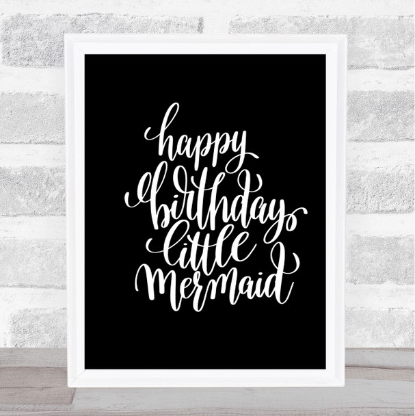 Birthday Mermaid Quote Print Black & White