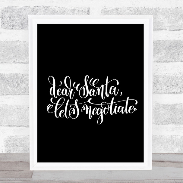 Christmas Santa Let Negotiate Quote Print Black & White