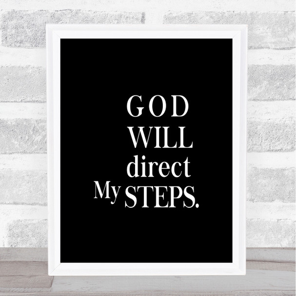 Direct My Steps Quote Print Black & White