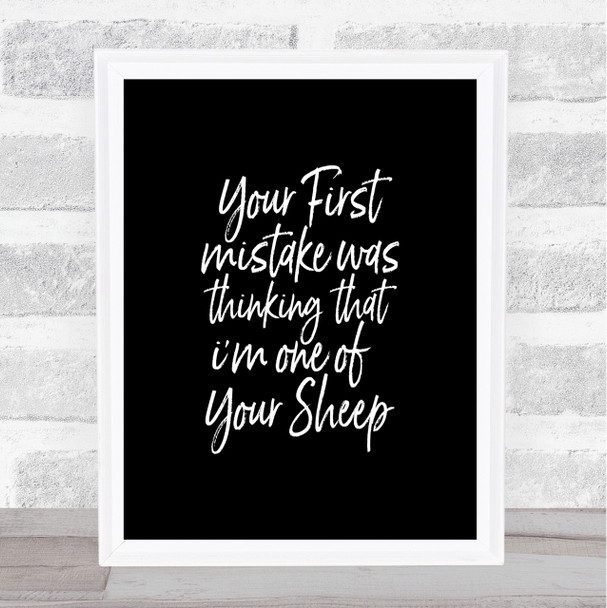 First Mistake Quote Print Black & White