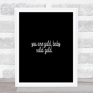 Gold Baby Quote Print Black & White