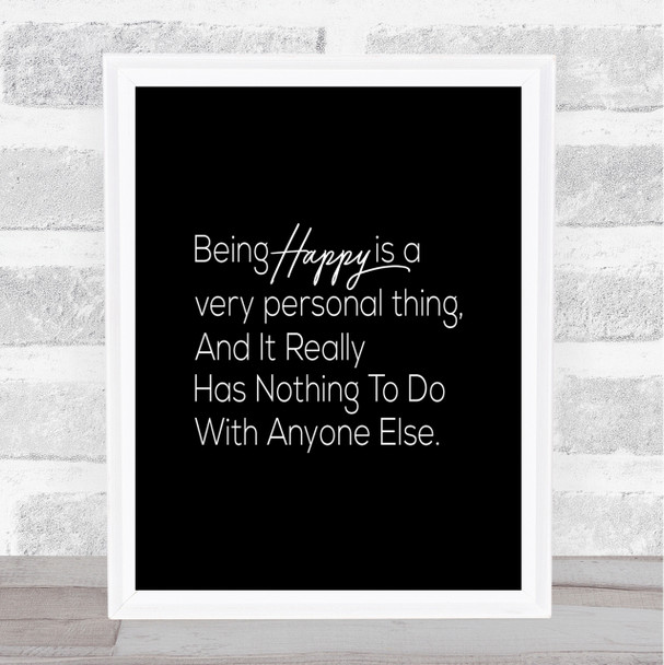 Happy Is Personal Quote Print Black & White