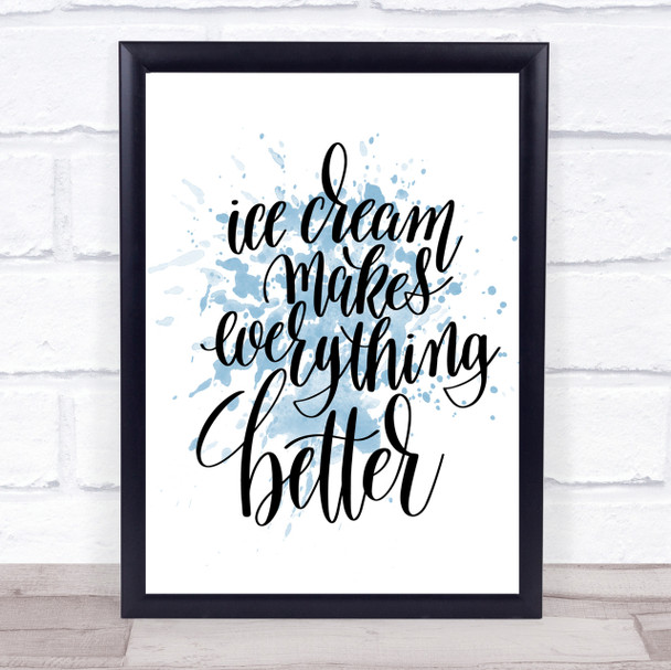 Ice Cream Inspirational Quote Print Blue Watercolour Poster