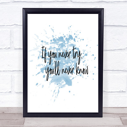 If You Never Try You'll Never Know Quote Print Word Art Picture