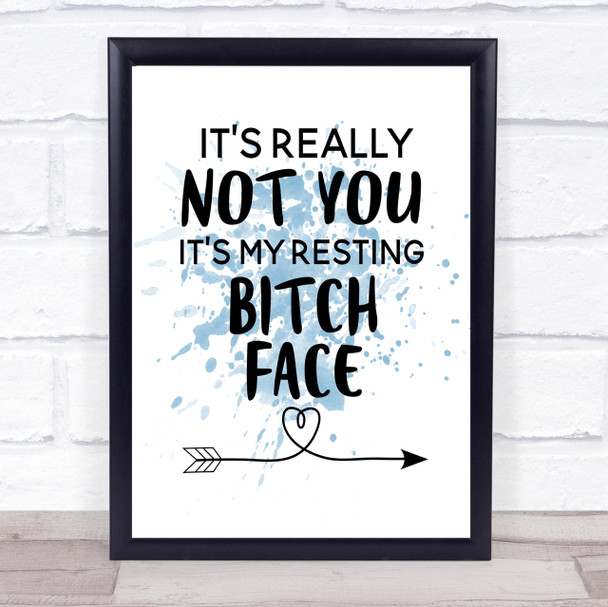 Its Really Not You Inspirational Quote Print Blue Watercolour Poster