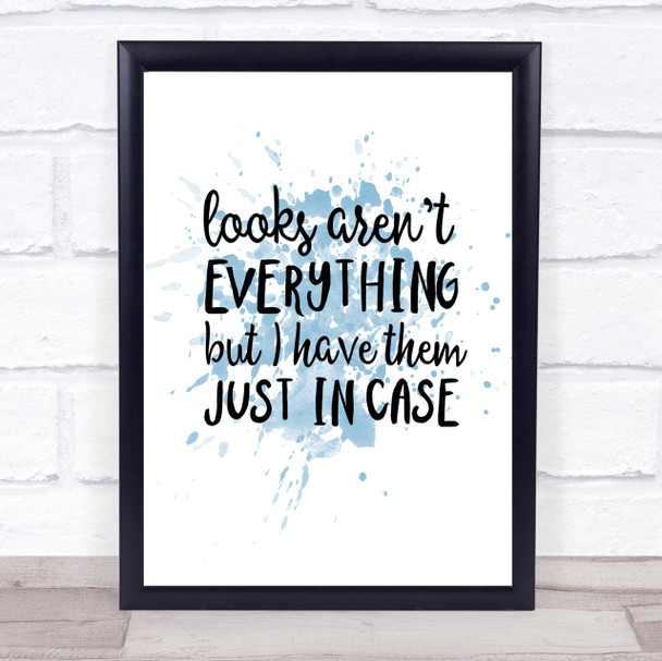 Looks Aren't Everything Inspirational Quote Print Blue Watercolour Poster