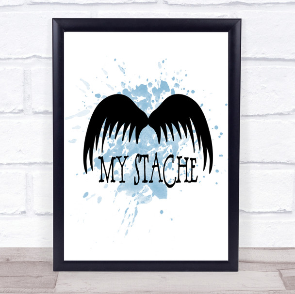 Mustache Word Art Inspirational Quote Print Blue Watercolour Poster