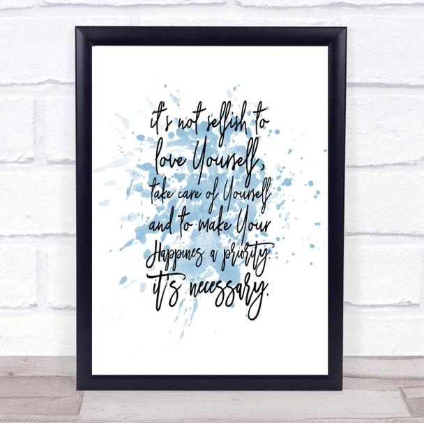 Not Selfish Inspirational Quote Print Blue Watercolour Poster