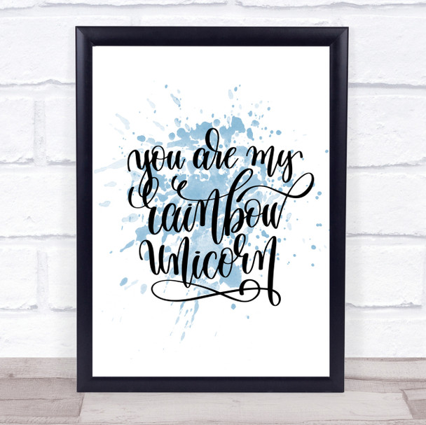 Rainbow Unicorn Inspirational Quote Print Blue Watercolour Poster