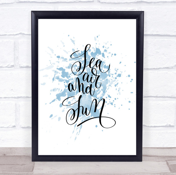 Sea Air Sun Inspirational Quote Print Blue Watercolour Poster