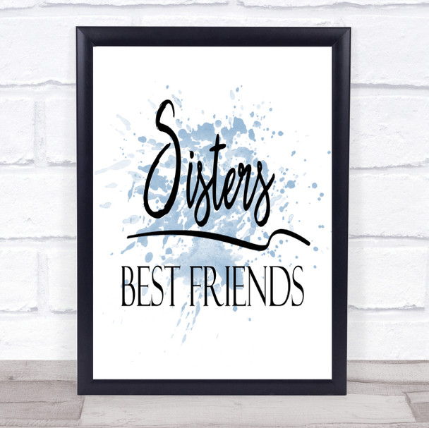 Sisters Best Friends Inspirational Quote Print Blue Watercolour Poster