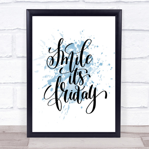 Smile Its Friday Inspirational Quote Print Blue Watercolour Poster