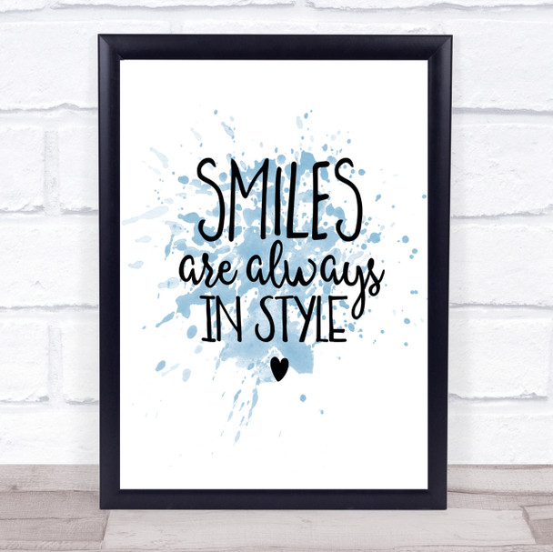 Smiles Are Always In Style Inspirational Quote Print Blue Watercolour Poster