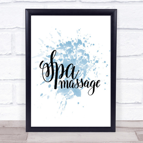 Spa Massage Inspirational Quote Print Blue Watercolour Poster
