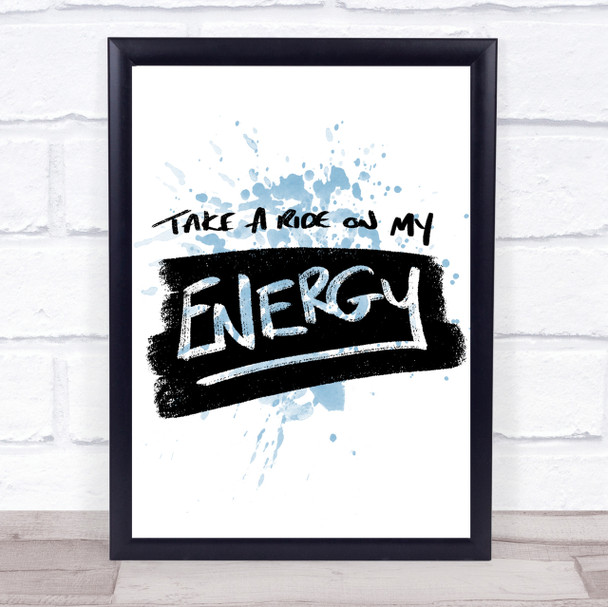 Take A Ride On Energy Inspirational Quote Print Blue Watercolour Poster