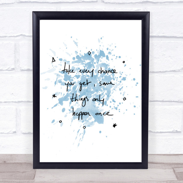 Take DeVry Chance Inspirational Quote Print Blue Watercolour Poster