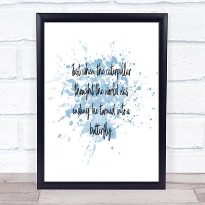 Turn Into A Butterfly Inspirational Quote Print Blue Watercolour Poster