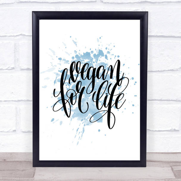 Vegan For Life Inspirational Quote Print Blue Watercolour Poster