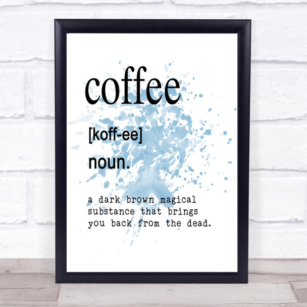 Word Definition Coffee Inspirational Quote Print Blue Watercolour Poster