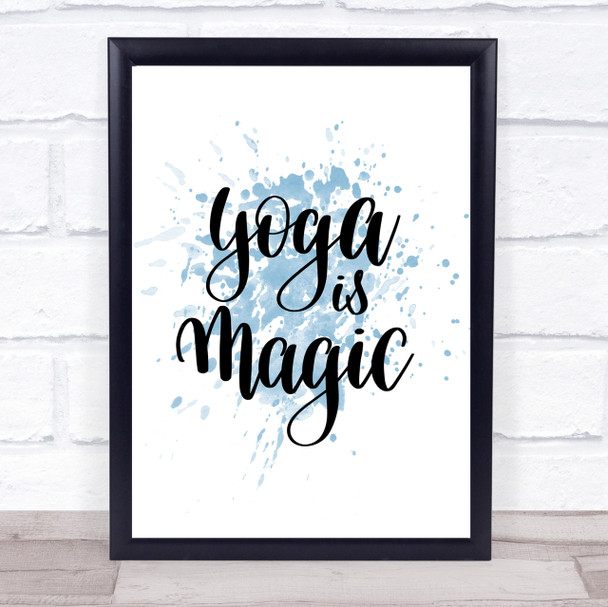 Yoga Is Magic Inspirational Quote Print Blue Watercolour Poster