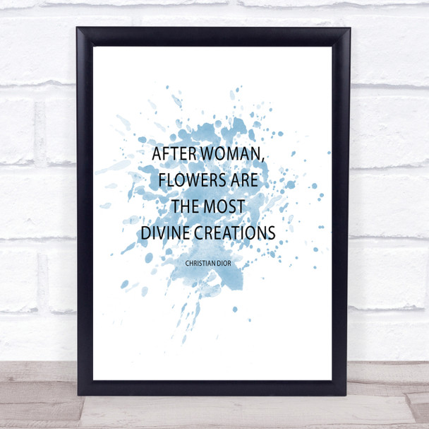 Christian Dior Flowers Inspirational Quote Print Blue Watercolour Poster