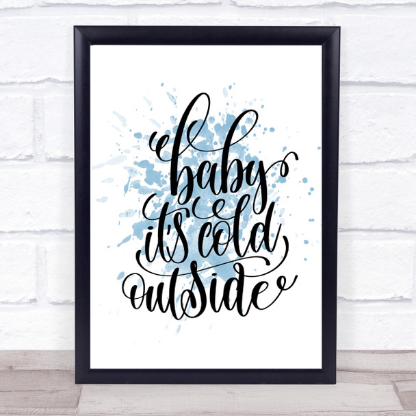 Christmas Baby Its Cold Outside Quote Print Blue Watercolour