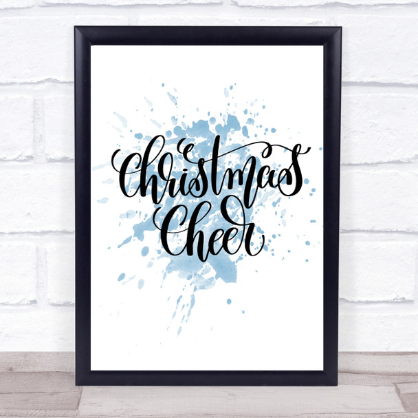 Christmas Xmas Cheer Inspirational Quote Print Blue Watercolour Poster