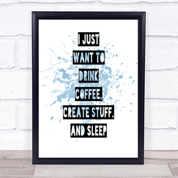 Drink Coffee Create Stuff And Sleep Quote Print Word Art Picture