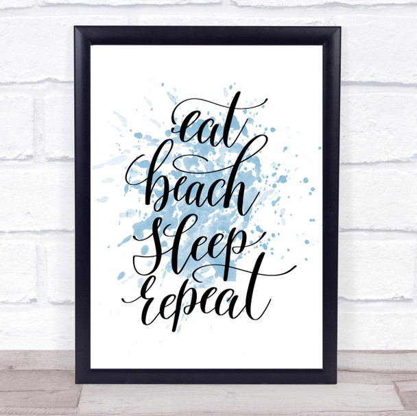 Eat Beach Repeat Inspirational Quote Print Blue Watercolour Poster