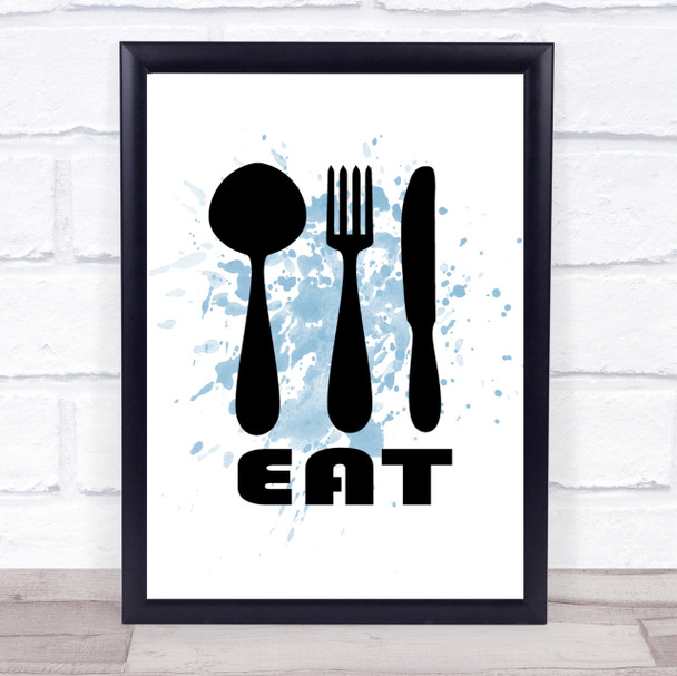 Eat Inspirational Quote Print Blue Watercolour Poster