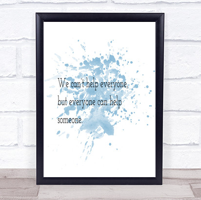 Everyone Can Help Someone Inspirational Quote Print Blue Watercolour Poster