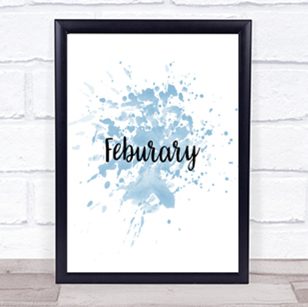 February Inspirational Quote Print Blue Watercolour Poster