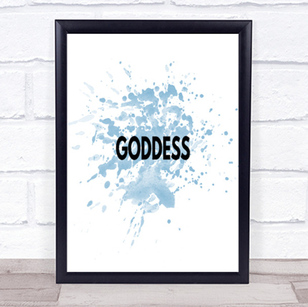 Goddess Inspirational Quote Print Blue Watercolour Poster