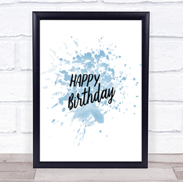 Happy Birthday Inspirational Quote Print Blue Watercolour Poster