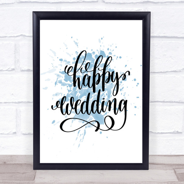 Happy Wedding Inspirational Quote Print Blue Watercolour Poster Happy Wedding Inspirational Quote Print Blue Watercolour Poster