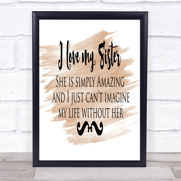 I Love My Sister Quote Print Watercolour Wall Art