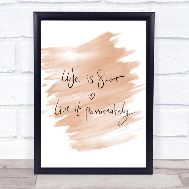 Live Life Passionately Quote Print Watercolour Wall Art
