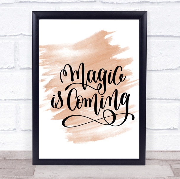 Magic Is Coming Quote Print Watercolour Wall Art